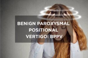 Benign-Paroxysmal-Positional-Vertigo-BPPV